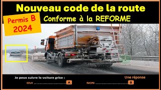 TEST Nouveau examen code de la route 2024 conforme à la nouvelle réforme GRATUIT n°73 [upl. by Adnoel]