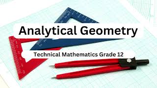 Mathematics grade 12 Analytical Geometry [upl. by Idnyl804]