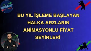 BU YIL İŞLEME BAŞLAYAN HALKA ARZLARIN ANİMASYONLU FİYAT SEYİRLERİ [upl. by Leinahtan]