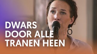 Dwars door alle tranen heen  Nederland Zingt [upl. by Alius570]