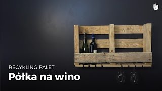 Półka na wino  Recykling palet [upl. by Aicssej403]