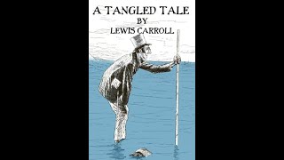 A Tangled Tale by Lewis Carroll  Audiobook [upl. by Nnayd]