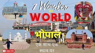 7 Wonder of World Bhopal  people’s mall bhopal me dekheye duniya ke 7 ajube  7 wonder of world [upl. by Sitnerp]