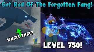 I Reached Level 750 And Crafted Rod Of The Forgotten Fang In Fisch [upl. by Oniram]