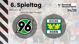 Hannover 96 vs TV Eiche Horn Bremen  6 Spieltag  2 FloorballBL Herren NordWest 2425 [upl. by Beckie]