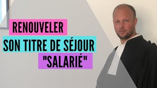 Le renouvellement du titre de séjour salarié [upl. by Erdnaxela258]