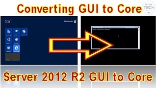 How to Convert a Full GUI Server 2012 R2 Installation to Server Core [upl. by Emiaj]