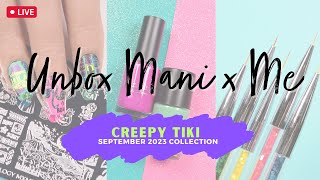 🌺 Unbox Mani x Me Nail Stamping Club SEPTEMBER 2023  Creepy Tiki 👻  Maniology LIVE [upl. by Aicinad]