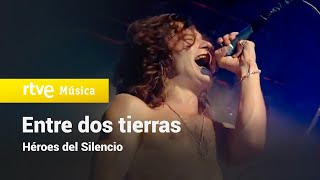 ENTRE DOS TIERRAS – Héroes del Silencio En Directo 1993 [upl. by Gilmore]