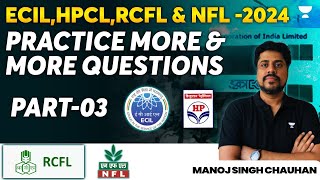 ECILHPCLRCFL amp NFL 2024  Practice More amp More Questions  Mock Test Part3  Manoj Singh Chauhan [upl. by Huskey]