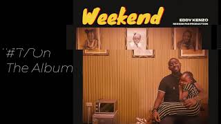 Weekend  Eddy KenzoAudio Promo [upl. by Ayiak]