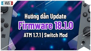 Hướng dẫn Update Firmware 1810 cho Switch hắc  Atmosphere 171 [upl. by Meece886]