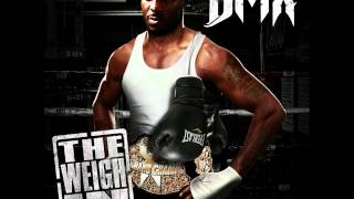 DMX  The Weigh In  2 Where I Wann Be Feat Big Stan [upl. by Reeves]