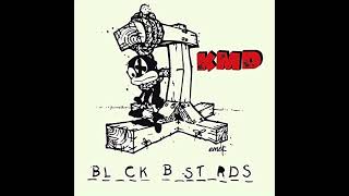 KMD  Black Bastards Full Album [upl. by Dupuis74]