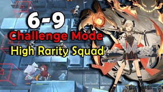 Arknights 69 Challenge Mode  High rarity squad [upl. by Aicilet]