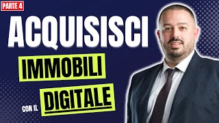 Come Acquisire Immobili con il Digitale 🏠 Formazione Agente Immobiliare PARTE 4 [upl. by Ellevehc]