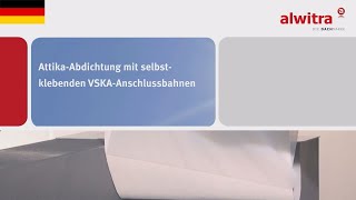 alwitra AttikaAbdichtung mit selbstklebenden VSKAAnschlussbahnen [upl. by Atsedom]