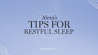 Alexa’s Tips for a Better amp Restful Sleep  AM amp PM Program [upl. by Tamiko]