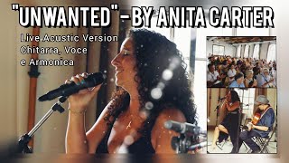 UNWANTED  by Anita Carter INDESIDERATA  Chitarra Voce  Armonica Live Acoustic on Lake Como [upl. by Jude]