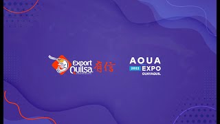 AQUAEXPO GUAYAQUIL 2022 EXPORTQUILSA [upl. by Aihtnic529]