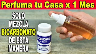 Tu Casa quedará Perfumada x 1 Mes si Mezclas BICARBONATO de esta Manera [upl. by Corneille]