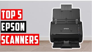 ✅BEST EPSON SCANNERS 2023  Top 5 EPSON SCANNERS REVIEW [upl. by Eveleen]