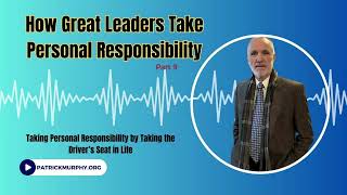 How Great Leaders Are Taking Personal Responsibility Pt 9 [upl. by Lolly640]