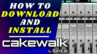 How to Download and Install Cakewalk by Bandlab [upl. by Silohcin733]