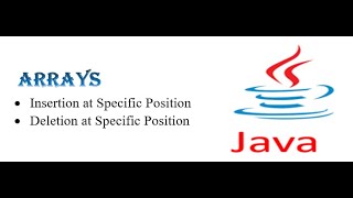 Insertion And Deletion at specific position In Arrays in JAVA for beginners [upl. by Brian]