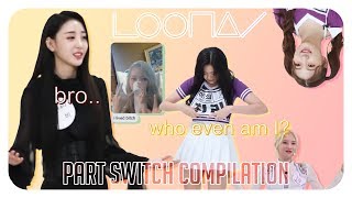 Just A Mess  LOONA Part Switch Compilation [upl. by Anirazc]