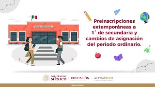 Preinscripciones extemporáneas a 1° de secundaria y cambios de asignación del periodo ordinario [upl. by Kred]