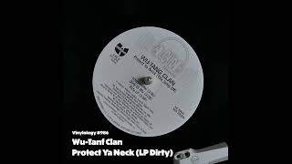 Wu Tang Clan  Protect Ya Neck LP Dirty [upl. by Sylvan]