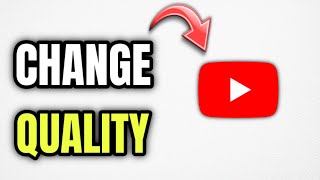 How to Permanently Change Video Quality Resolution On YouTube  Full Guide [upl. by Bonni]