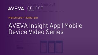 AVEVA Insight App  Mobile Device Video Series [upl. by Nie685]