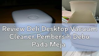 Review Deli Desktop Vacuum Cleaner Pembersih Debu Pada Meja 18885 [upl. by Arlene]