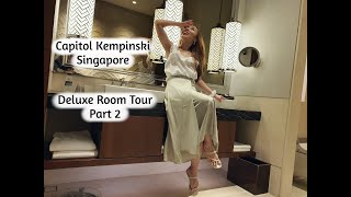 The Capitol Kempinski Hotel Singapore  Deluxe Room Tour Part 2  Vlog 7 [upl. by Bushweller]