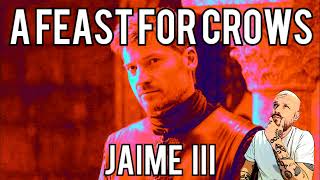 Jaime III  A Feast For Crows Chapter Summaries ASOIAF [upl. by Nlyak]