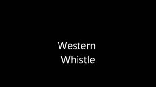 WEstern Whistle [upl. by Radborne]