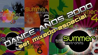 Dance Anos 2000  Sequência Especial Summer EletroHits Kasino Get Far House Boulevard Ramada [upl. by Edmon348]