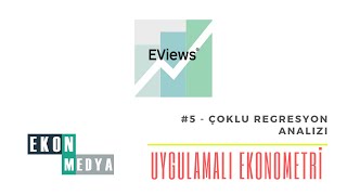 Eviews ile Uygulamalı Ekonometri 5  Çoklu Regresyon Analizi [upl. by Frentz]