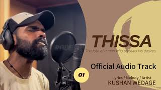 Thissa තිස්ස  Official Audio  Kushan Wedage [upl. by Norat360]