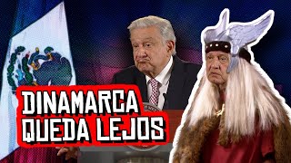 🧓🏻💊🤥 Dinamarca queda lejos AMLO [upl. by Lenhart]