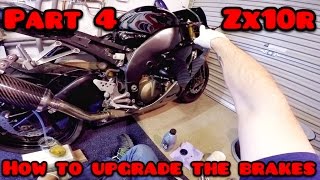 ZX10R How to Upgrade the Brakes 2004 to 2005 Part 4 [upl. by Ias]