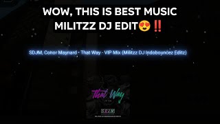 SDJM Conor Maynard  That Way  VIP Mix Militzz DJ Indobouncez Editz [upl. by Coughlin]