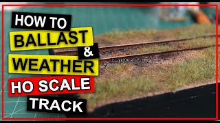 How To Ballast and Weather HO Scale Track [upl. by Asset824]