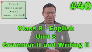 40 Class 9 English Unit 8  Grammar II and Writing II [upl. by Hana457]