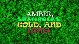 Amber Shamrocks Gold and Linda Funding Credits 2008 [upl. by Pages]