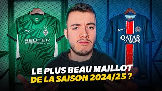 TOP 15 DES PLUS BEAUX MAILLOTS DE LA SAISON 202425 [upl. by Gambell]