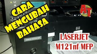 Cara Mengganti Bahasa Cina Di Printer HP Laserjet M1212nf MFP [upl. by Galliett]