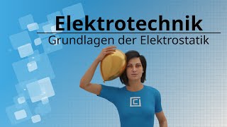 Grundlagen der Elektrostatik Reibungselektrizität [upl. by Alakcim]